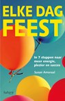 Elke dag feest - Susan Amoraal - 9789492221087