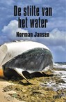 De stilte van het water - Norman Jansen - 9789492221933