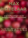 Max Havelaar of de koffieveilingen van de Nederlandse Handelmaatschappij - Multatuli - 9789492228086