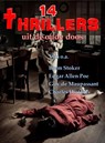 14 Thrillers uit de oude doos - Edgar Allen Poe ; Charles Dickens ; Guy de Maupassant ; Bram Stoker - 9789492228390