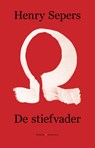 De Stiefvader - Henry Sepers - 9789492241566