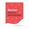 Starten met je webwinkel - Renée van Zijl ; Désirée van Osch - 9789492272126