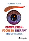 Compassion Focused Therapy in de praktijk - Russel Kolts - 9789492297167