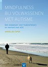Mindfulness bij volwassenen met autisme - Annelies Spek - 9789492297464