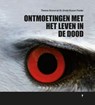 Ontmoetingen met het leven in de dood - Thomas Bryson ; Ursula Bryson-Franke - 9789492331373