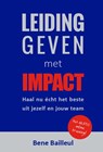 Leidinggeven met impact - Bene Bailleul - 9789492383723