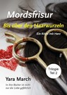 Bis über den Haarwurzeln - Yara March - 9789492394705