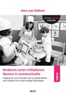 Kinderen leren initiatieven nemen in communicatie - Hans van Balkom - 9789492398192