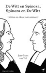 De Witt en Spinoza, Spinoza en De Witt - Jean-Marc van Tol - 9789492409768