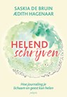 Helend schrijven - Saskia De Bruin ; Aedith Hagenaar - 9789492412898