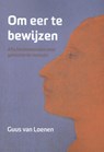 Om eer te bewijzen - Guus van Loenen - 9789492421821