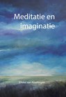 Meditatie en imaginatie - Elleke van Kraalingen - 9789492421982