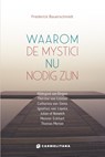 Waarom de mystici nu van belang zijn - Frederick Bauerschmidt - 9789492434425
