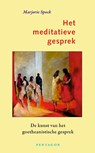 Het meditatieve gesprek - Marjorie Spock - 9789492462879