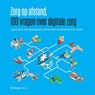 Zorg op afstand – 100 vragen over digitale zorg - Daan Dohmen ; Cornelis Boersma - 9789492467348