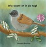 Wie woont er in de heg? - Nanneke Bastiaan - 9789492469403
