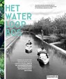 Het Waterloopbos - Frans Bosscher ; Martine Bakker ; Ria Dubbeldam - 9789492474070