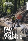 Pad van de Vrijheid - Wim Huijser ; Lysbeth Anne Beels ; Harry Harsema ; Bauke Huisman - 9789492474315