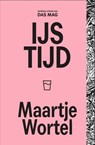 IJstijd - Maartje Wortel - 9789492478948