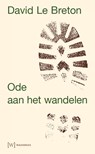 Ode aan het wandelen - David Le Breton - 9789492494030