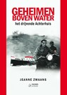 Geheimen boven water - Jeanne Zwaans - 9789492513182