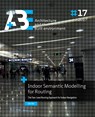 Indoor semantic modelling for routing - Liu Liu - 9789492516930