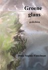 Groene glans - Dinie Sophie Fintelman - 9789492519764