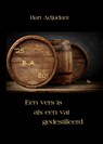 Een vers is als een vat gedestilleerd - Bart Adjudant - 9789492519924