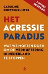 Het Agressieparadijs - Caroline Koetsenruijter - 9789492528841