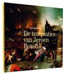 De temptaties van Jeroen Bosch - Ton Derksen - 9789492538000