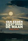 Van Eeden kiest voor de maan - Mogobe Ramose - 9789492538635