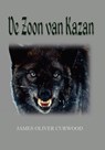 De zoon van Kazan - James Oliver Curwood - 9789492575760