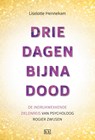 Drie dagen bijna dood - Liselotte Hennekam - 9789492595034