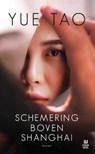 Schemering boven Shanghai - Tao Yue - 9789492618351