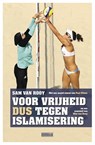 Voor vrijheid dus tegen islamisering - Sam van Rooy - 9789492639110
