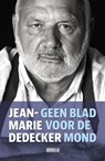 Geen blad voor de mond - Jean-Marie Dedecker - 9789492639363