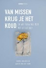 Van missen krijg je het koud (e-book) - Sandra Jongeneelen ; Wouter van der Toorn - 9789492688040