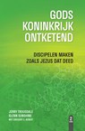 Gods Koninkrijk ontketend - Jerry Trousdale ; Glenn Sunshine ; Gregory C. Benoit - 9789492726056