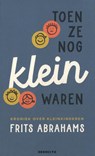 Toen ze nog klein waren - Frits Abrahams - 9789492754516