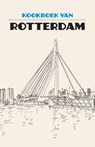 Kookboek van Rotterdam - Karen Groeneveld - 9789492821157