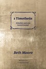 2 Timotheüs - Beth Moore ; Annemarie Rietkerk - 9789492831576
