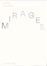 Mirages - Lieven Hendriks ; Dominic van den Boogerd ; Rianne Groen ; Menno Vuister - 9789492852663