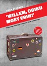 'Willem, Obiku moet erin!' - Henk Evenblij - 9789492881892