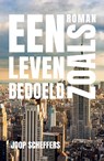 Een leven zoals bedoeld - Joop Scheffers - 9789492883124