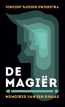 De Magiër - Vincent Sjoerd Swierstra - 9789492883254