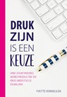 Druk zijn is een keuze - Yvette Vermeulen - 9789492926739