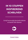 In 10 stappen inspirerend schrijven - Giséla Fidder - 9789492926838