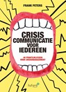 Crisiscommunicatie voor iedereen - Frank Peters - 9789492939173