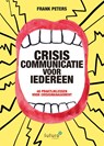 Crisiscommunicatie voor iedereen - Frank Peters - 9789492939227