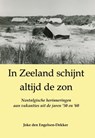 In Zeeland schijnt altijd de zon - Joke den Engelsen-Dekker - 9789492954756